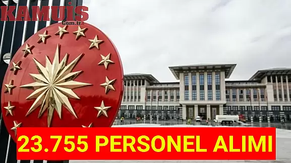 Adalet ve Ulaştırma Bakanlıkları 23.755 Personel Alımı Yapacak!