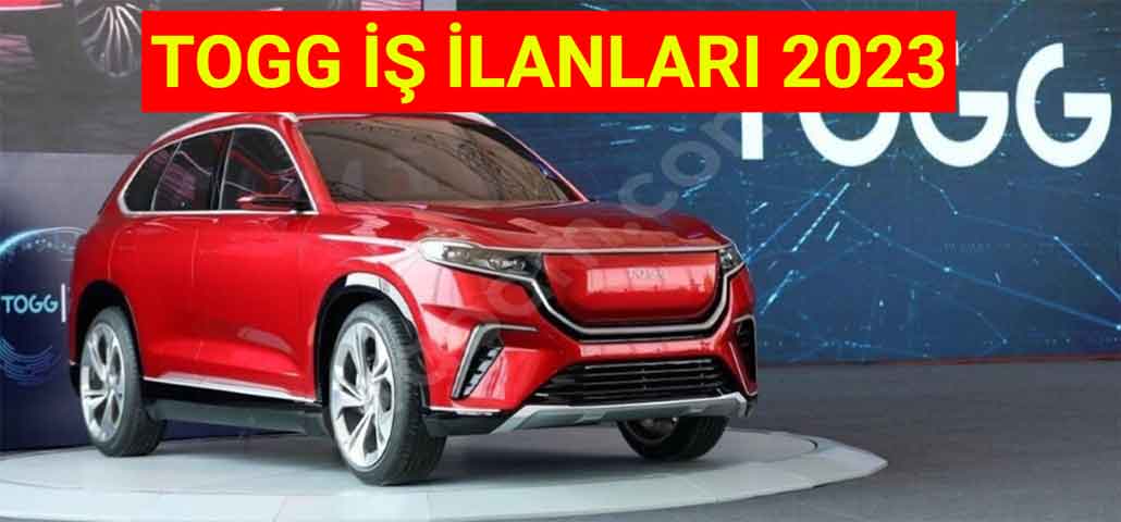 TOGG İş İlanları 2023! Hangi Unvanlara Alınacak?