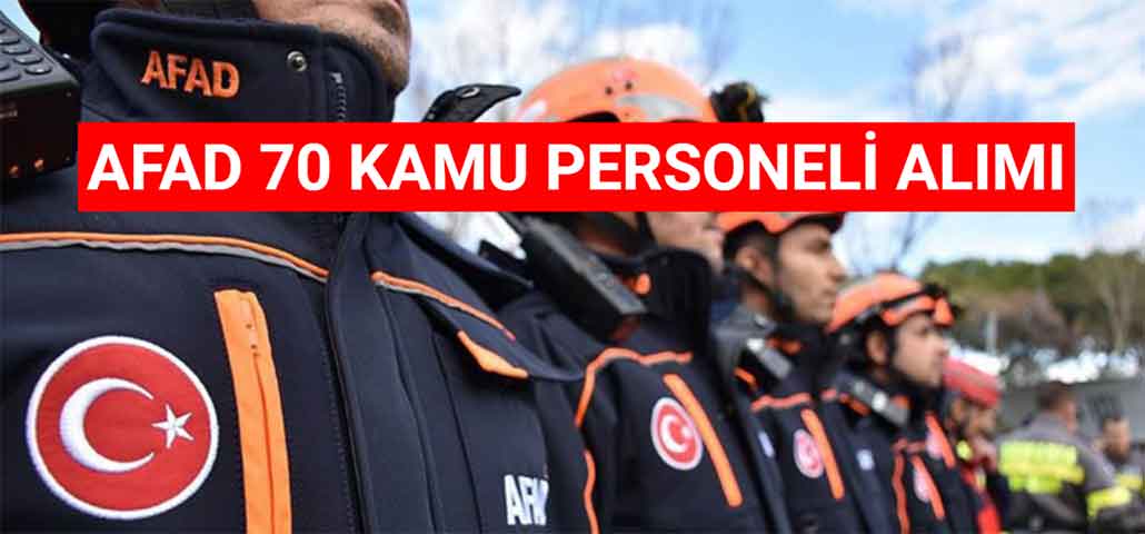 AFAD 70 Kamu Personeli Alımı! Maaş Belli Oldu