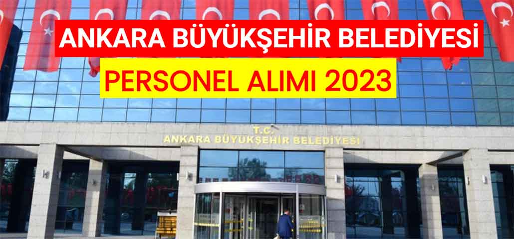 Ankara Büyükşehir Belediyesi Personel Alımı 2023