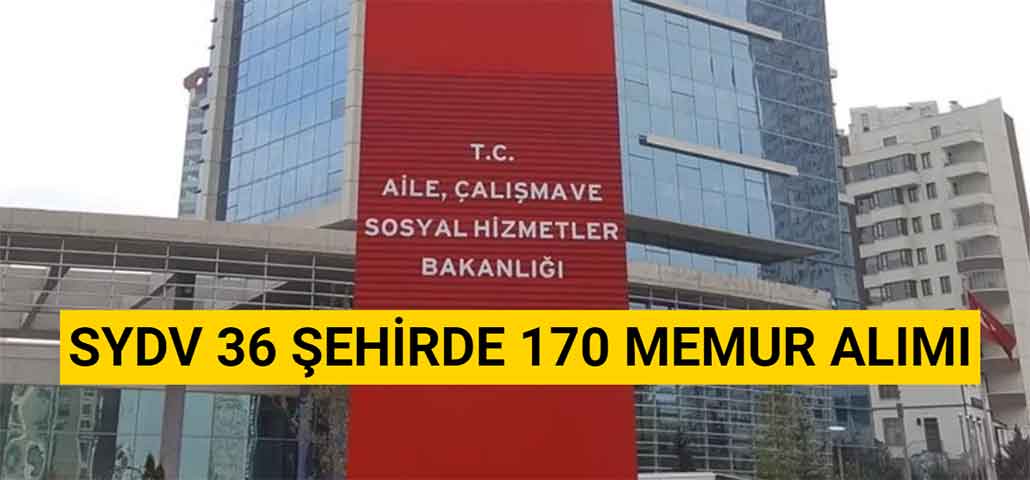 ASHB 36 Şehirde 170 SYDV Memur Alımı İş İlanları