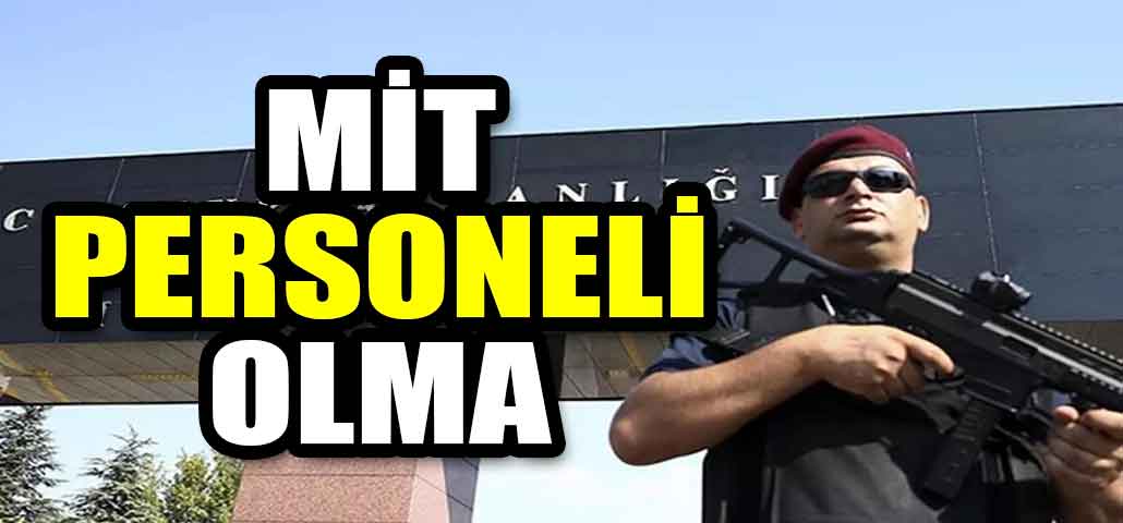 MİT Personeli Olma! Lise, ÖnLisans, Lisans