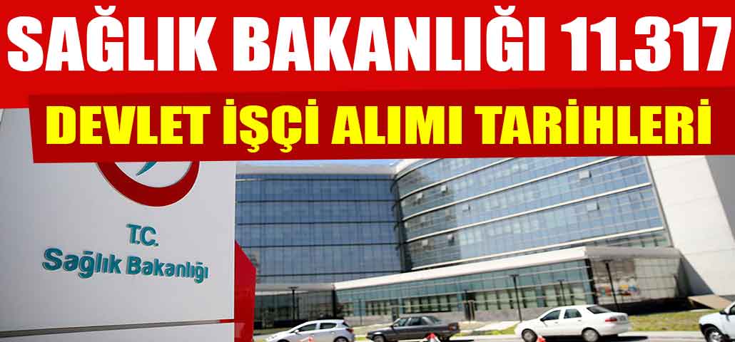 Sağlık Bakanlığı 11.317 Devlet İşçi Alımı Ne Zaman Yapılacak?