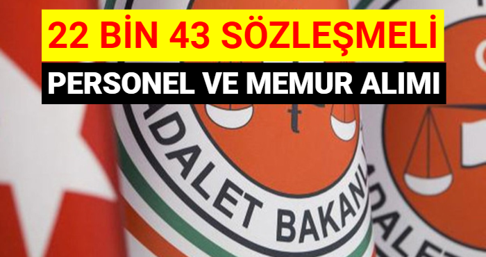 Adalet Bakanlığı 22 Bin 43 Sözleşmeli Personel Ve Memur Alımı Kadroları