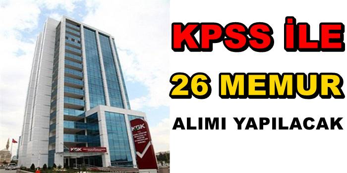 2022- 2023 KPSS İle 26 Memur Alımı Yapılacak