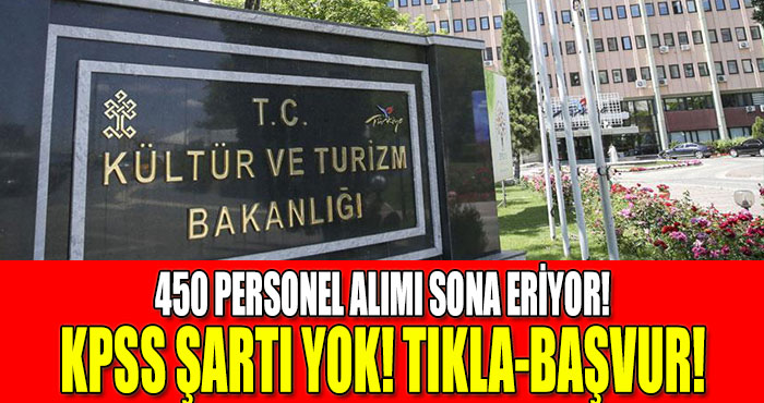 Kültür ve Turizm Bakanlığı Sözleşmeli 450 Personel Alımı İlanı