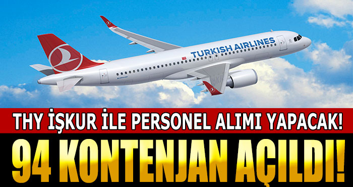 THY İŞKUR İle 94 Personel Alımı! Başvurular Online